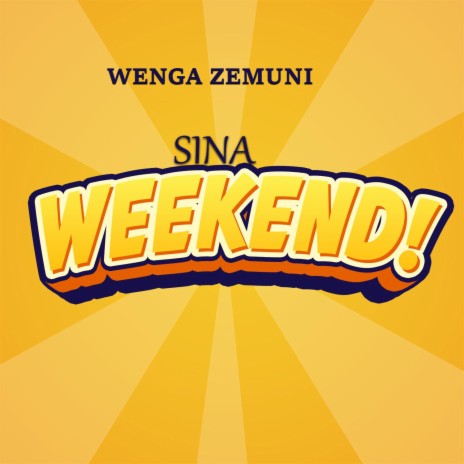 Sina weekend | Boomplay Music