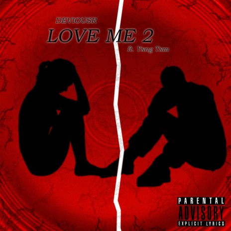 LOVE ME 2 ft. Txm | Boomplay Music