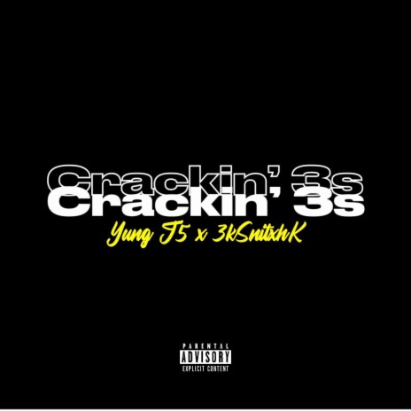 Crackin' 3s (Remix) ft. 3kSnitxhK