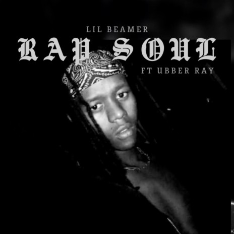 Rap Soul ft. Ubber Ray | Boomplay Music