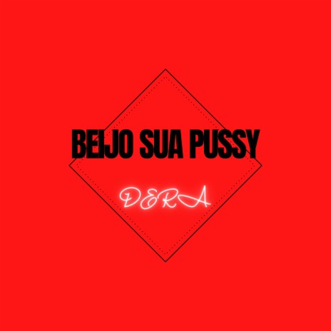 Beijo Sua Pussy | Boomplay Music