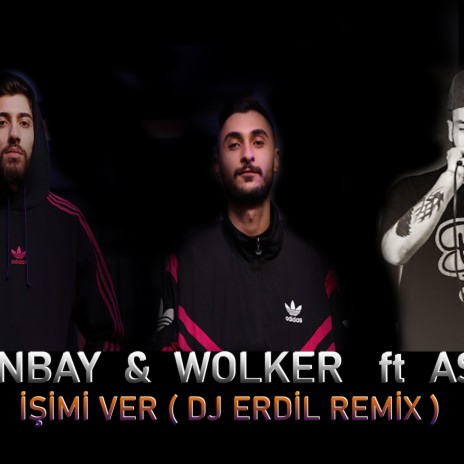 İşimi Ver Remix (feat. Canbay, Wolker & Aşıl) (Remix)
