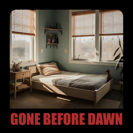 Gone Before Dawn | Boomplay Music