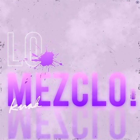 Lo Mezclo | Boomplay Music