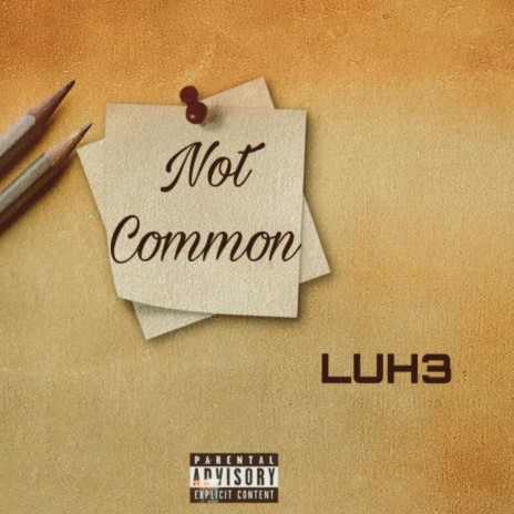 Not Common | Boomplay Music