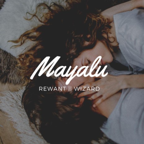 Mayalu (feat. Rewant) (Wizard Remix)