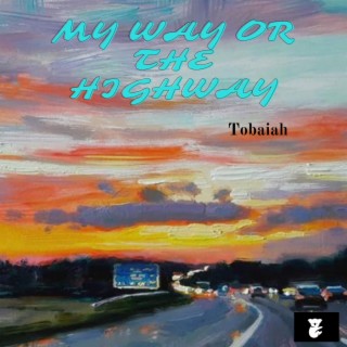 My Way or the Highway