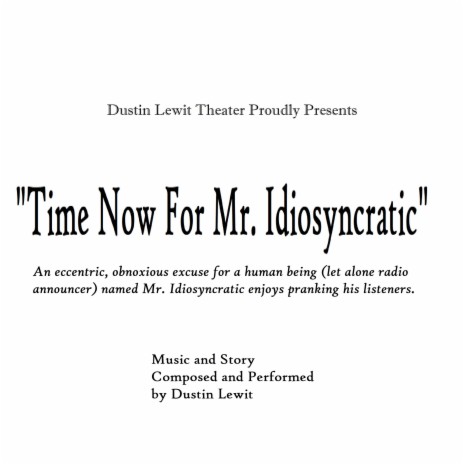 Time Now For Mr. Idiosyncratic | Boomplay Music