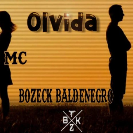 Olvida (feat. Bozeck Baldenegro)