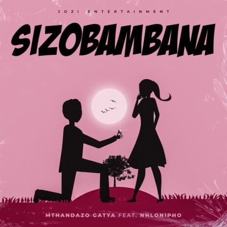 Sizobambana ft. Nhlonipho | Boomplay Music