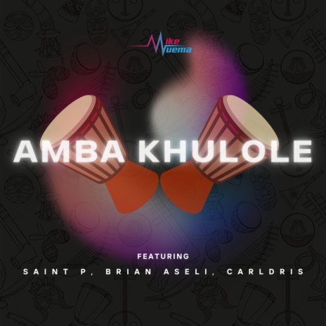 Amba Khulole ft. Saint P, Brian Aseli & Carldris | Boomplay Music