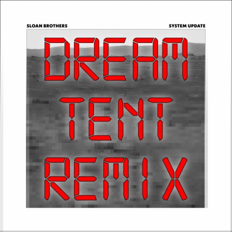 System Update (Dream Tent Remix) ft. Dream Tent | Boomplay Music