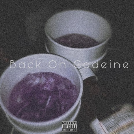 Back On Codeine (Official Version)