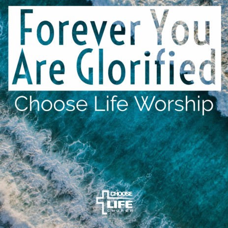 Forever You Are Glorified | Boomplay Music