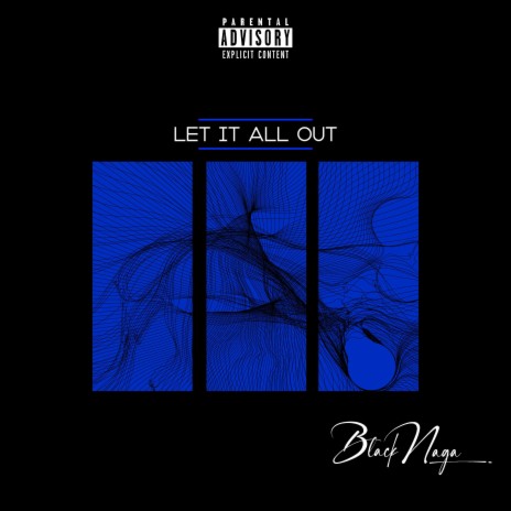 LET IT ALL OUT | Boomplay Music