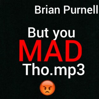 But You're Mad Tho (Rap Fame App Version)