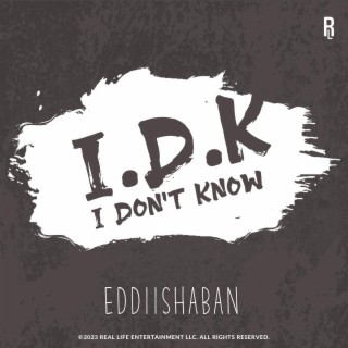 IDK (i don't know) lyrics | Boomplay Music