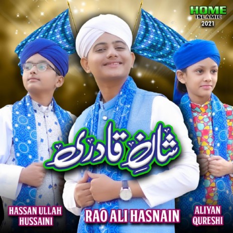 Shaan E Qadri ft. Syed Hassan Ullah Hussaini & Aliyan Qureshi | Boomplay Music