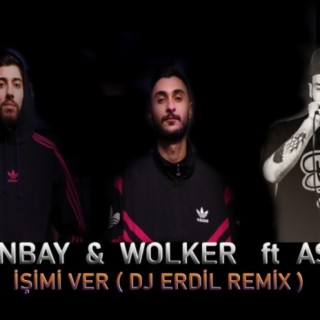 İşimi Ver Remix (feat. Canbay, Wolker & Aşıl)