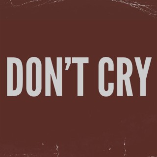 Don't Cry