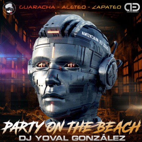 Party on the Beach ft. Dj Yoval González | Boomplay Music