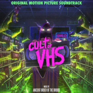 Cult of VHS (Original Motion Picture Soundtrack)