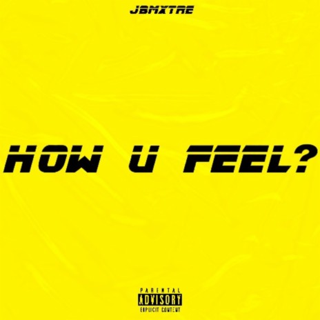 How u feel? | Boomplay Music