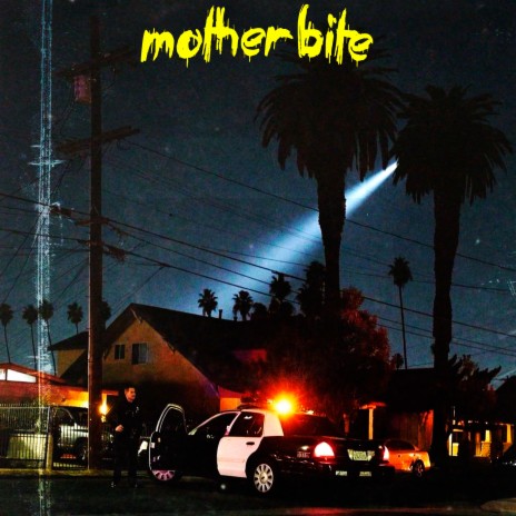 Mother Bite | Boomplay Music