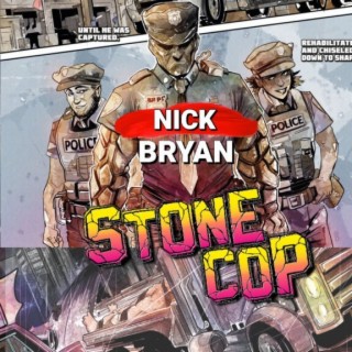 Interview with Nick Bryan: Creating a Unique Story with STONE COP