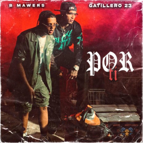 Por Ti ft. Gatillero 23 | Boomplay Music