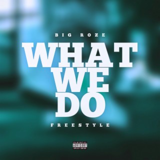 What We Do (Freestyle)