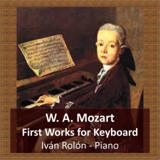 Wolfgang Amadeus Mozart, First Works for Keyboard