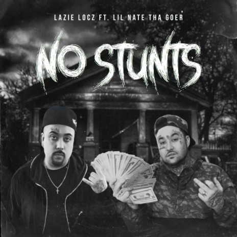 No Stunts ft. Lil Nate Tha Goer | Boomplay Music