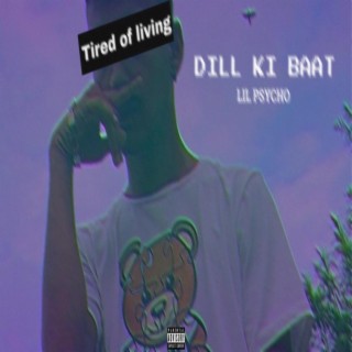 Dil Ki Baat (feat. Lil Psycho)