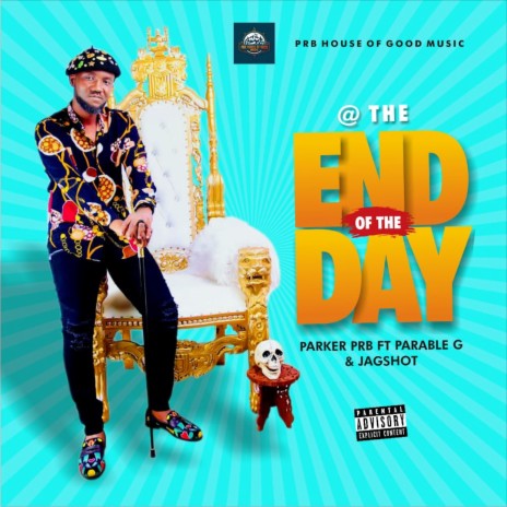 @ The End Of The Day ft. Parable G & Jagshotz