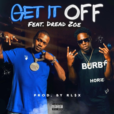 GET IT OFF ft. Dread Zoe | Boomplay Music