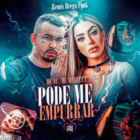 Pode Me Empurrar (Remix Brega Funk) ft. Love Funk & MC VC | Boomplay Music