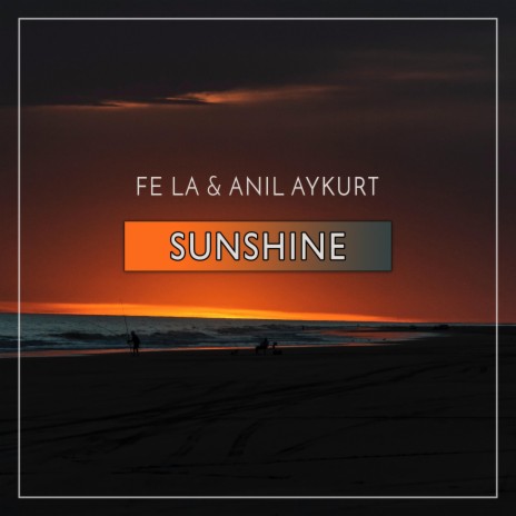 Sunshine (with Anıl Aykurt) (Fe La Edit)