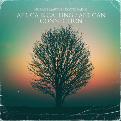 Africa Is Calling ft. Roots Radix | Boomplay Music