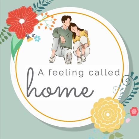 A Feeling Called Home (feat. Mishka Bhosle & Kahaan Bhosle) | Boomplay Music