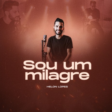 Sou um Milagre | Boomplay Music