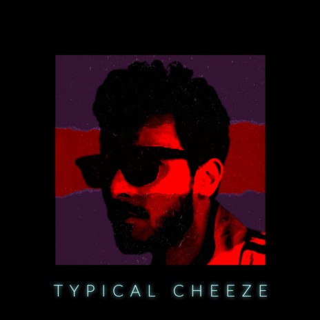 Typical Cheeze | Boomplay Music