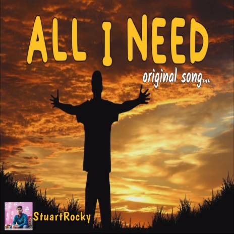 All I Need | Boomplay Music