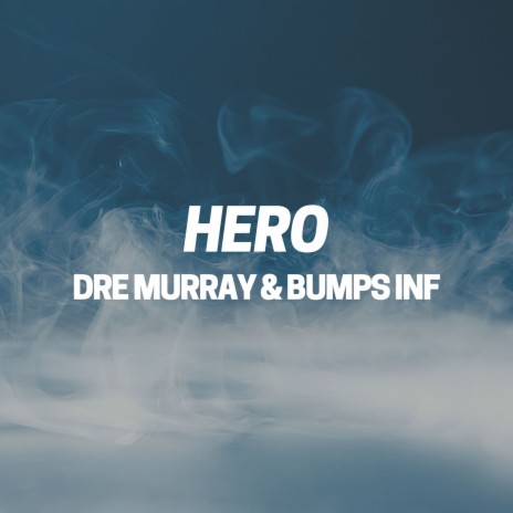 Hero ft. Bumps INF