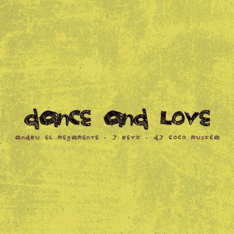 Dance and love ft. Andru El Megamente & J Revi | Boomplay Music