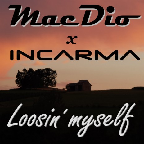 Loosin' Myself (Radio Version) ft. INCARMA