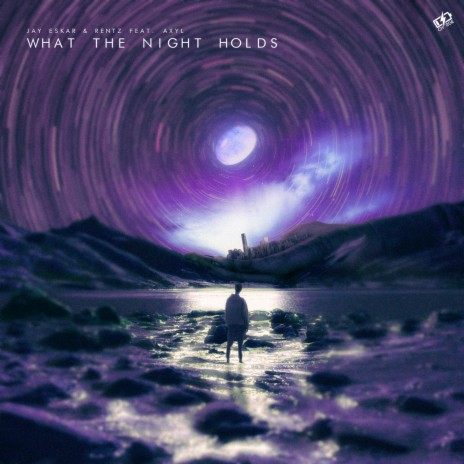 What The Night Holds ft. AXYL & Rentz | Boomplay Music