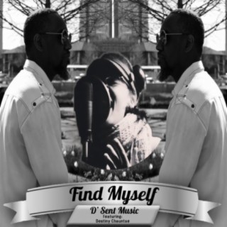 Find Myself (feat. Destiny Chauntae)