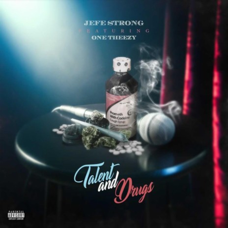 Talent and Drugs (feat. One Theezy) | Boomplay Music