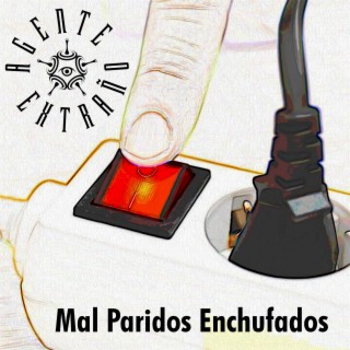 Mal Paridos Enchufados